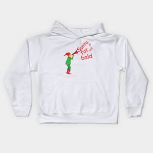 Santa is fat and bald Kids Hoodie